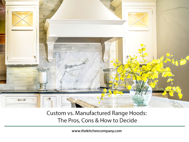 custom range hoods vs manufactured range hoods